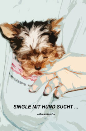 Single mit Hund sucht ...