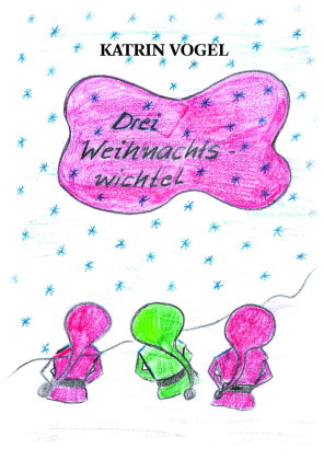 Die drei Weihnachtswichtel