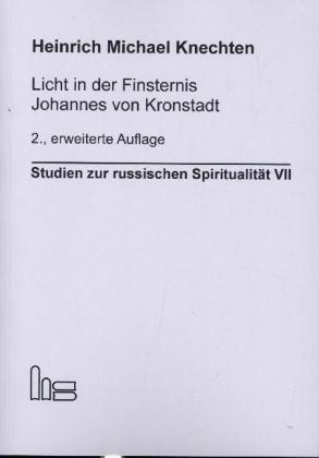 Licht in der Finsternis - Johannes von Kronstadt.