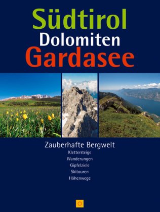 Südtirol, Dolomiten, Gardasee
