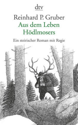 Aus dem Leben Hödlmosers