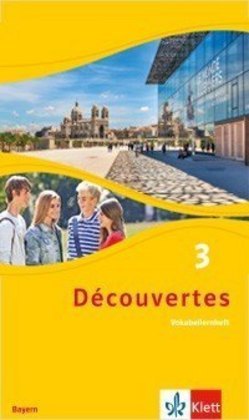 Découvertes. Ausgabe für Bayern ab 2017 - 8. Klasse, Vokabellernheft. Bd.3