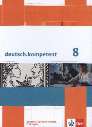 deutsch.kompetent 8. Ausgabe Sachsen, Sachsen-Anhalt, Thüringen