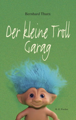 Der kleine Troll Garag
