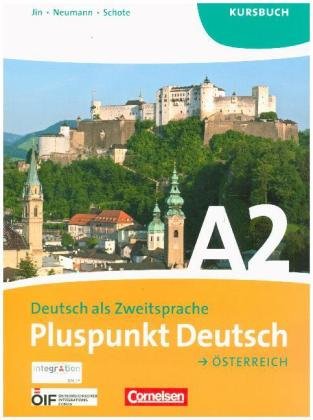Pluspunkt Deutsch - Der Integrationskurs Deutsch als Zweitsprache - Österreich - A2: Gesamtband