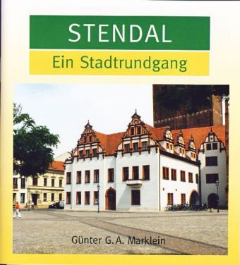 Stendal, Ein Stadtrundgang