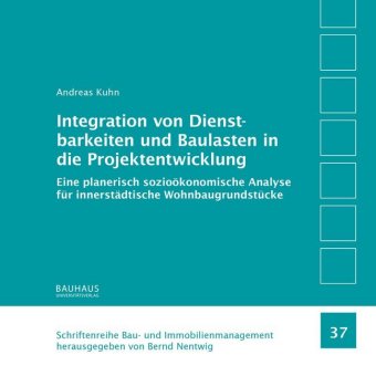 Integration von Dienstbarkeiten und Baulasten in die Projektentwicklung