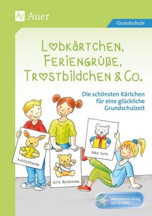 Lobkärtchen, Feriengrüße, Trostbildchen & Co., m. CD-ROM