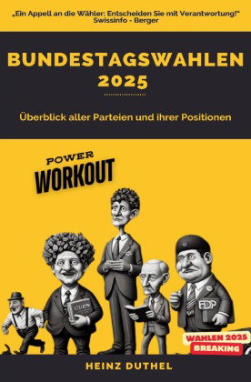 Bundestagswahlen 2025. Ein Überblick der Parteien und ihrer Positionen