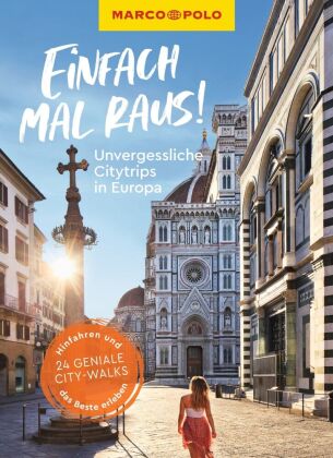 MARCO POLO Bildband Einfach mal raus! Unvergessliche Citytrips in Europa
