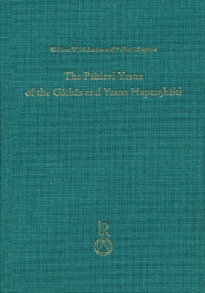 The Pahlavi Yasna of the Gathas and Yasna Haptanhaiti