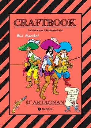 CRAFTBOOK - D´ARTNGNAN - 100 SEITEN TOLLE MUSKETIER MOTIVE - WISSENSWERTES - KNIFFLIGE RÄTSEL & AUFG