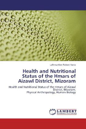 Health and Nutritional Status of the Hmars of Aizawl District, Mizoram