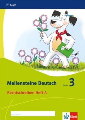 Meilensteine Deutsch 3. Rechtschreiben - Ausgabe ab 2017