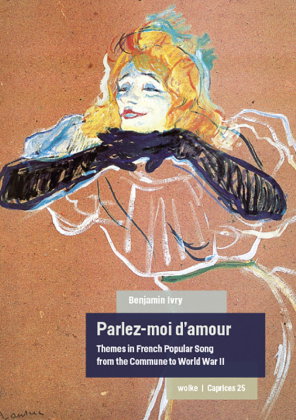 Themes in French Popular Song from the Commune to World War II