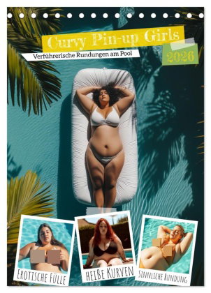 Curvy Pin-up Girls - Verführerische Rundungen am Pool (Tischkalender 2026 DIN A5 hoch), CALVENDO Mon