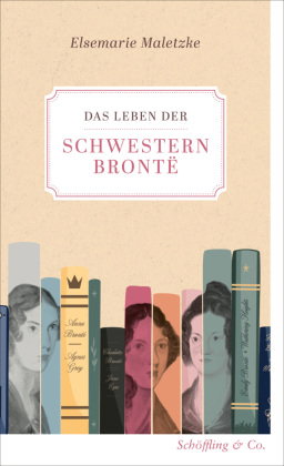 Das Leben der Schwestern Brontë