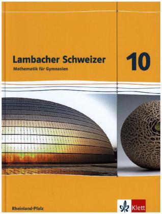Lambacher Schweizer Mathematik 10. Ausgabe Rheinland-Pfalz