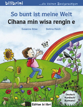 So bunt ist meine Welt (Deutsch-Kurdisch/Kurmancî)
