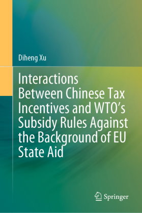 Interactions Between Chinese Tax Incentives and WTO's Subsidy Rules Against the Background of EU Sta