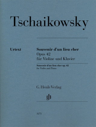 Peter Iljitsch Tschaikowsky - Souvenir d'un lieu cher op. 42 für Violine und Klavier