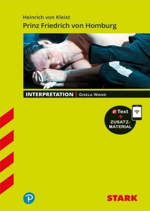 STARK Heinrich von Kleist: Prinz Friedrich von Homburg - Deutsch - Interpretationen, m. 1 Buch, m. 1