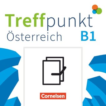 Treffpunkt - Deutsch für die Integration - Österreichische Ausgabe - Deutsch für Alltag und Beruf -