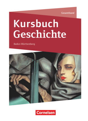 Kursbuch Geschichte - Baden-Württemberg - Ausgabe ab 2021 - Gesamtband