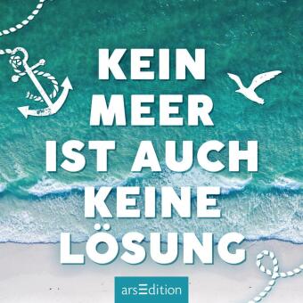 Kein Meer ist auch keine Lösung