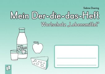 Mein Der-die-das-Heft: Wortschatz "Lebensmittel"