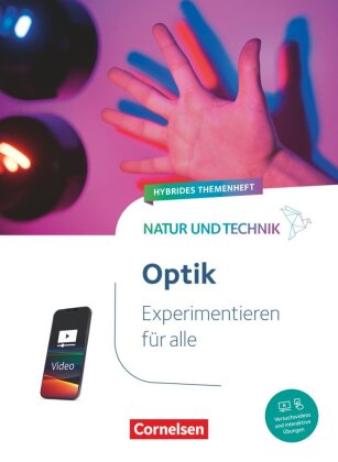 Natur und Technik - Naturwissenschaften: Neubearbeitung - Experimentieren für alle - Hybrides Themen