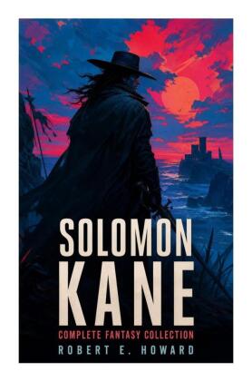 Solomon Kane - Complete Fantasy Collection