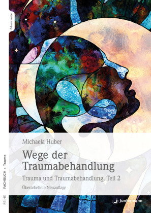 Wege der Traumabehandlung , m. 1 Beilage