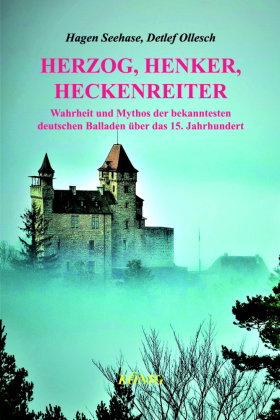 Herzog, Henker, Heckenreiter