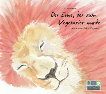 Der Löwe, der zum Vegetarier wurde, 1 Audio-CD