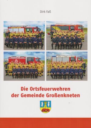 Die Ortsfeuerwehren der Gemeinde Großenkneten