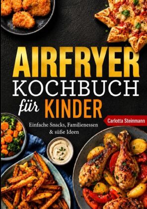 Airfryer Kochbuch für Kinder