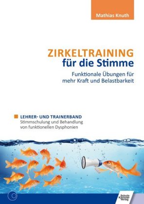 Zirkeltraining für die Stimme - Funktionale Übungen für mehr Kraft und Belastbarkeit, m. 1 Buch, m.