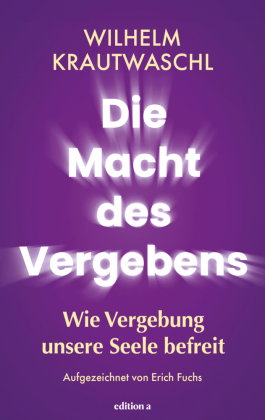 Die Macht des Vergebens