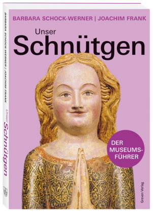 Unser Schnütgen. Ein Museumsführer der besonderen Art