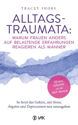 Alltagstraumata: So lernt das Gehirn, mit Stress, Ängsten und Depressionen neu umzugehen