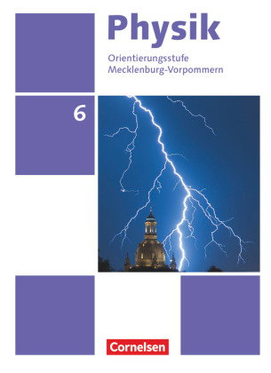 Physik - Neue Ausgabe - Thüringen/Mecklenburg-Vorpommern - 6. Schuljahr Schülerbuch