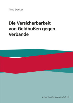 Die Versicherbarkeit von Geldbußen gegen Verbände