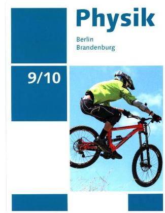 Physik - Neue Ausgabe - Berlin/Brandenburg - 9./10. Schuljahr