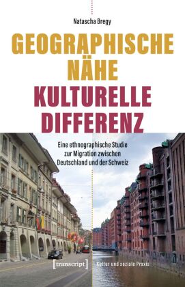 Geographische Nähe - Kulturelle Differenz