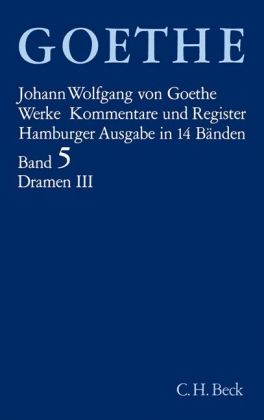 Goethes Werke Bd. 5: Dramatische Dichtungen III. Tl.3