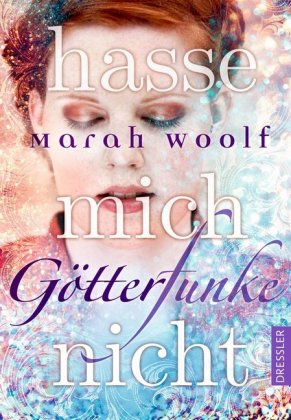 GötterFunke 2. Hasse mich nicht