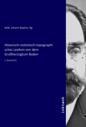 Historisch-statistisch-topographisches Lexikon von dem Großherzogtum Baden