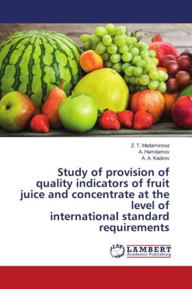 Study of provision of quality indicators of fruit juice and concentrate at the level of internationa