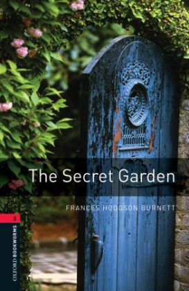 Oxford Bookworms Library: Level 3: The Secret Garden